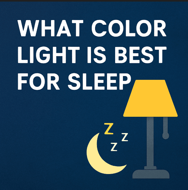 What Color Light is Best for Sleep