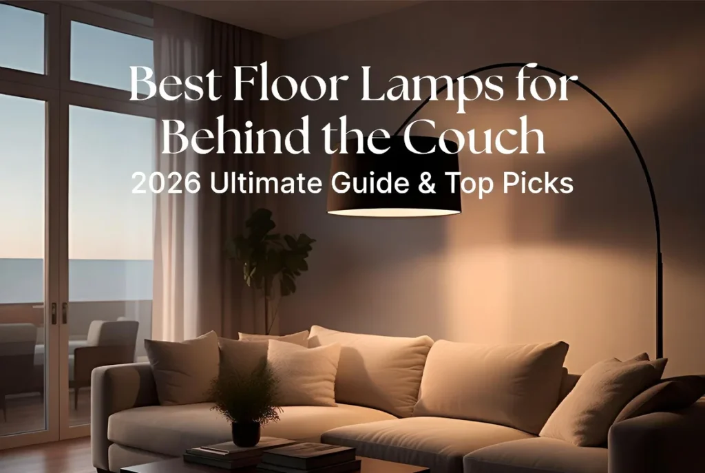Best Floor Lamps for Behind the Couch
