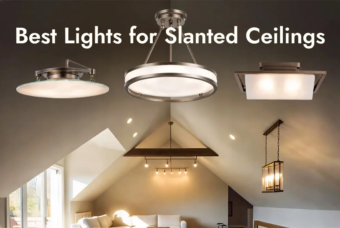 Best Lights for Slanted Ceiling