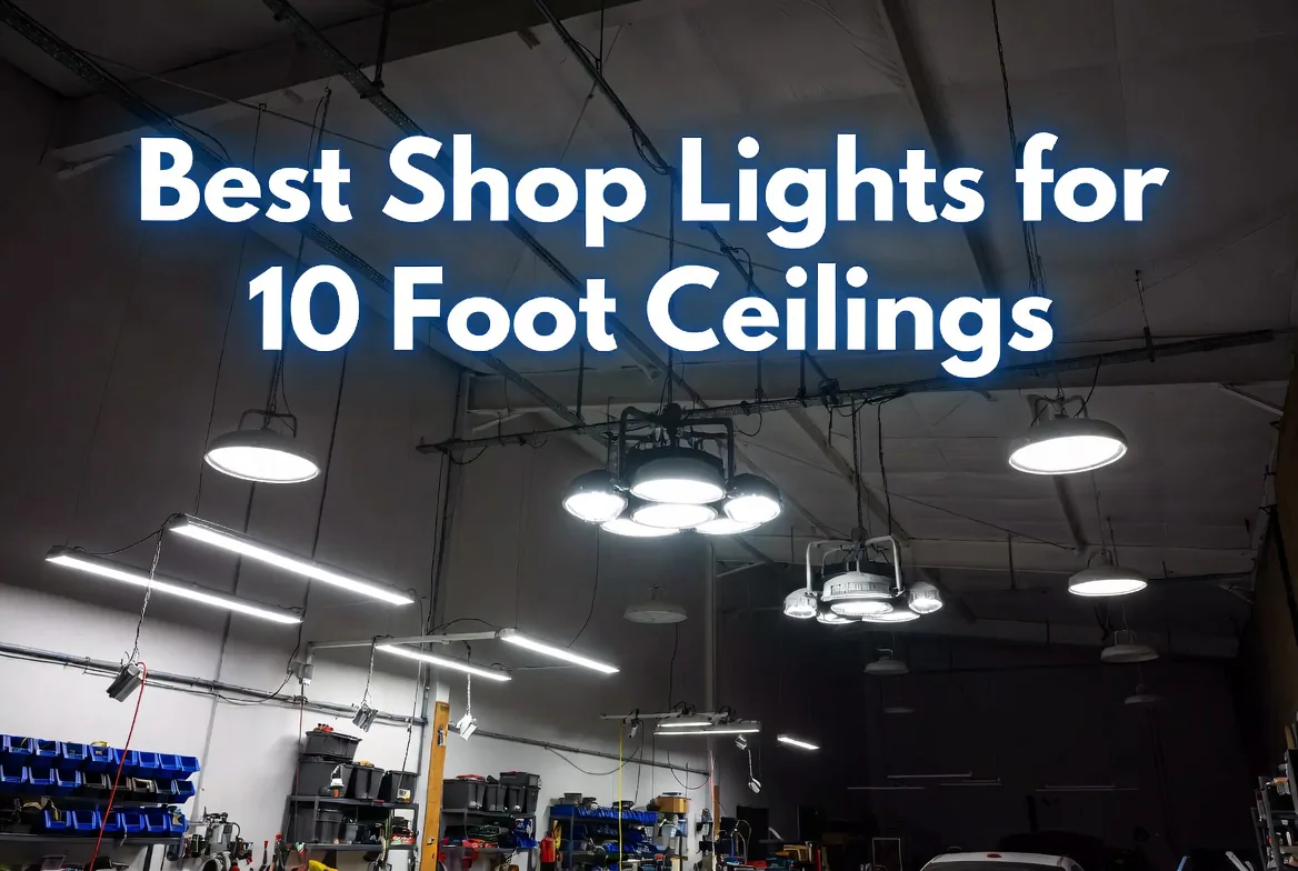 Best Shop Lights for 10 Foot Ceilings
